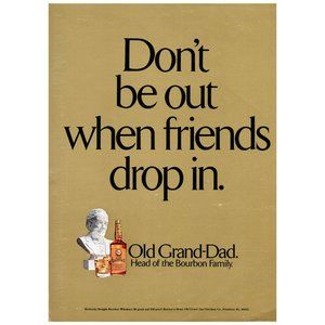 1974 Old Grand-Dad Don't Be Out When Friends Drop In Vintage Print Ad Wall Art